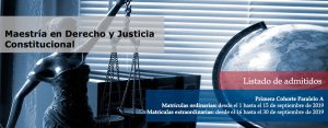 Listado de admitidos para matrícular en la primera cohorte de la maestría en Derecho y Justicia Constitucional